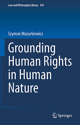 Livre Relié Grounding Human Rights in Human Nature de Szymon Mazurkiewicz