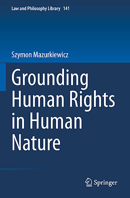 Couverture cartonnée Grounding Human Rights in Human Nature de Szymon Mazurkiewicz