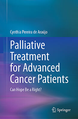 Livre Relié Palliative Treatment for Advanced Cancer Patients de Cynthia Pereira de Araújo