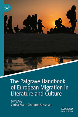 Livre Relié The Palgrave Handbook of European Migration in Literature and Culture de 