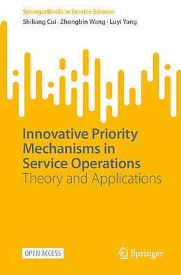 Couverture cartonnée Innovative Priority Mechanisms in Service Operations de Shiliang Cui, Luyi Yang, Zhongbin Wang