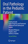 E-Book (pdf) Oral Pathology in the Pediatric Patient von Elizabeth Philipone, Angela J. Yoon, Ioannis G. Koutlas