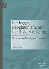 eBook (pdf) Heidegger, Neoplatonism, and the History of Being de James Filler