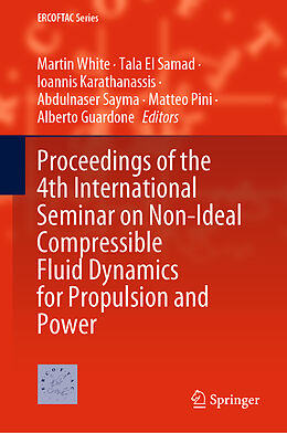 Livre Relié Proceedings of the 4th International Seminar on Non-Ideal Compressible Fluid Dynamics for Propulsion and Power de 