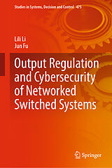 eBook (pdf) Output Regulation and Cybersecurity of Networked Switched Systems de Lili Li, Jun Fu