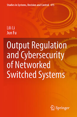 Couverture cartonnée Output Regulation and Cybersecurity of Networked Switched Systems de Jun Fu, Lili Li