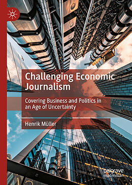 Livre Relié Challenging Economic Journalism de Henrik Müller