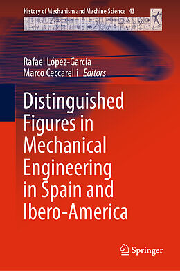 Livre Relié Distinguished Figures in Mechanical Engineering in Spain and Ibero-America de 