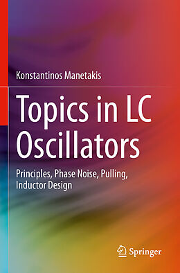 Couverture cartonnée Topics in LC Oscillators de Konstantinos Manetakis