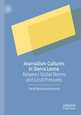 Couverture cartonnée Journalism Cultures in Sierra Leone de Sarah Bomkapre Koroma