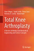 E-Book (pdf) Total Knee Arthroplasty von Emre Tokgoz, Sarah Levitt, Diana Sosa