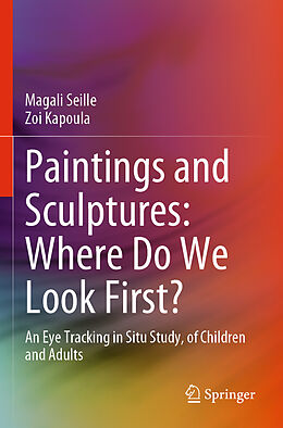 Couverture cartonnée Paintings and Sculptures: Where Do We Look First? de Magali Seille, Zoi Kapoula