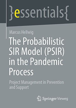 Couverture cartonnée The Probabilistic SIR Model (PSIR) in the Pandemic Process de Marcus Hellwig