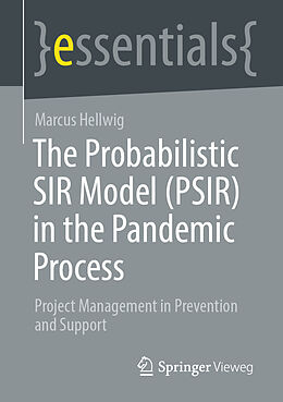 eBook (pdf) The Probabilistic SIR Model (PSIR) in the Pandemic Process de Marcus Hellwig