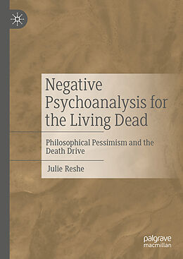 Livre Relié Negative Psychoanalysis for the Living Dead de Julie Reshe