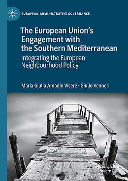 Couverture cartonnée The European Union s Engagement with the Southern Mediterranean de Giulio Venneri, Maria Giulia Amadio Viceré