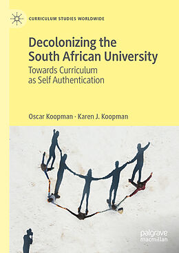 Fester Einband Decolonizing the South African University von Karen J. Koopman, Oscar Koopman