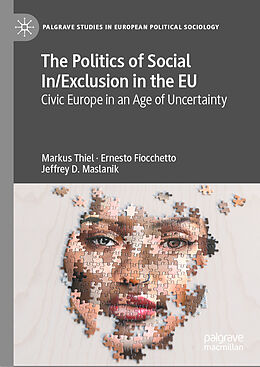 Livre Relié The Politics of Social In/Exclusion in the EU de Markus Thiel, Jeffrey D. Maslanik, Ernesto Fiocchetto