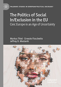 Couverture cartonnée The Politics of Social In/Exclusion in the EU de Markus Thiel, Jeffrey D. Maslanik, Ernesto Fiocchetto