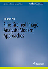 E-Book (pdf) Fine-Grained Image Analysis: Modern Approaches von Xiu-Shen Wei