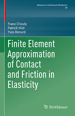 Fester Einband Finite Element Approximation of Contact and Friction in Elasticity von Franz Chouly, Yves Renard, Patrick Hild