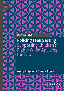 Livre Relié Policing Teen Sexting de Emma Bond, Andy Phippen