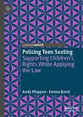 E-Book (pdf) Policing Teen Sexting von Andy Phippen, Emma Bond