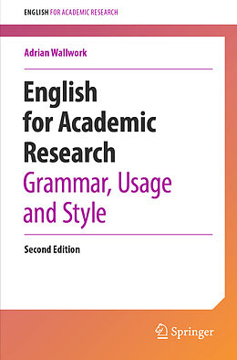 Couverture cartonnée English for Academic Research: Grammar, Usage and Style de Adrian Wallwork