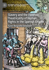 eBook (pdf) Slavery and the Forensic Theatricality of Human Rights in the Spanish Empire de Karen-Margrethe Simonsen