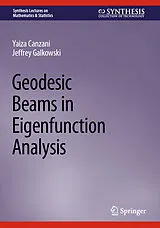 E-Book (pdf) Geodesic Beams in Eigenfunction Analysis von Yaiza Canzani, Jeffrey Galkowski
