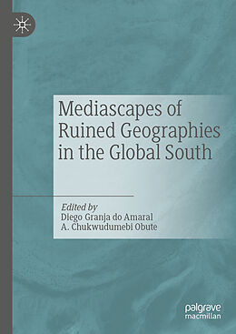 Fester Einband Mediascapes of Ruined Geographies in the Global South von 