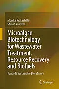 E-Book (pdf) Microalgae Biotechnology for Wastewater Treatment, Resource Recovery and Biofuels von Monika Prakash Rai, Shrasti Vasistha
