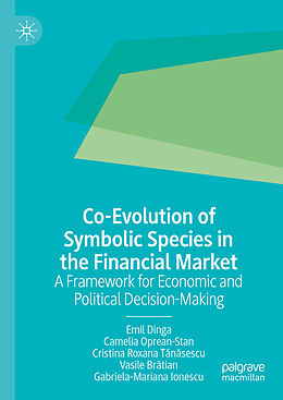 Livre Relié Co-Evolution of Symbolic Species in the Financial Market de Emil Dinga, Camelia Oprean-Stan, Gabriela-Mariana Ionescu