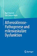 E-Book (pdf) Atherosklerose-Pathogenese und mikrovaskuläre Dysfunktion von Axel Haverich, Erin Colleen Boyle