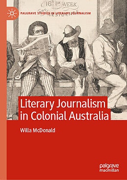 Fester Einband Literary Journalism in Colonial Australia von Willa McDonald