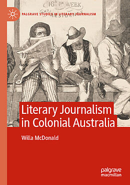 Couverture cartonnée Literary Journalism in Colonial Australia de Willa McDonald