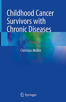 E-Book (pdf) Childhood Cancer Survivors with Chronic Diseases von Gert and Susanna Mayer Foundation