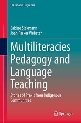 Livre Relié Multiliteracies Pedagogy and Language Teaching de Joan Parker Webster, Sabine Siekmann