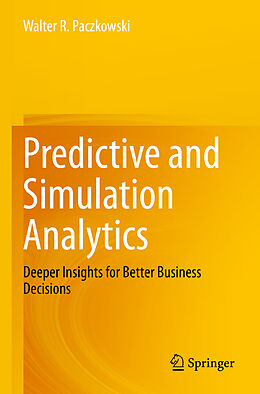 Couverture cartonnée Predictive and Simulation Analytics de Walter R. Paczkowski