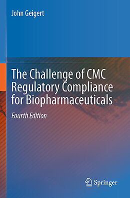 Couverture cartonnée The Challenge of CMC Regulatory Compliance for Biopharmaceuticals de John Geigert