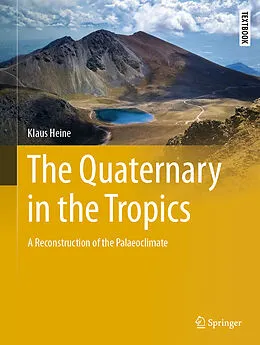 E-Book (pdf) The Quaternary in the Tropics von Klaus Heine