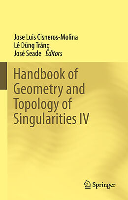 Livre Relié Handbook of Geometry and Topology of Singularities IV de 