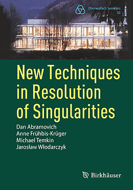 Couverture cartonnée New Techniques in Resolution of Singularities de Dan Abramovich, Jaros aw W odarczyk, Michael Temkin