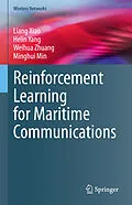 E-Book (pdf) Reinforcement Learning for Maritime Communications von Liang Xiao, Helin Yang, Weihua Zhuang