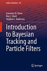 eBook (pdf) Introduction to Bayesian Tracking and Particle Filters de Lawrence D. Stone, Roy L. Streit, Stephen L. Anderson