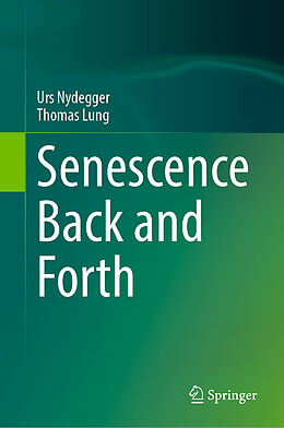 Livre Relié Senescence Back and Forth de Thomas Lung, Urs Nydegger