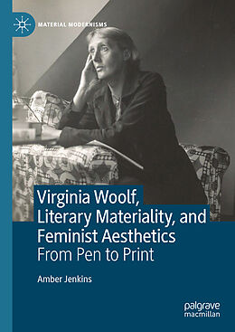 Livre Relié Virginia Woolf, Literary Materiality, and Feminist Aesthetics de Amber Jenkins