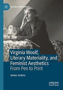 Couverture cartonnée Virginia Woolf, Literary Materiality, and Feminist Aesthetics de Amber Jenkins