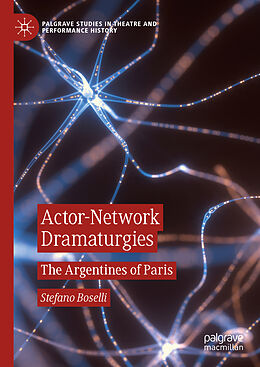 Livre Relié Actor-Network Dramaturgies de Stefano Boselli