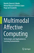 E-Book (pdf) Multimodal Affective Computing von Ramón Zatarain Cabada, Héctor Manuel Cárdenas López, Hugo Jair Escalante